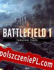 klucz aktywacyjny Battlefield 1: Turning Tides