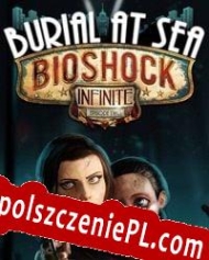 BioShock Infinite: Burial at Sea Episode Two generator klucza licencyjnego