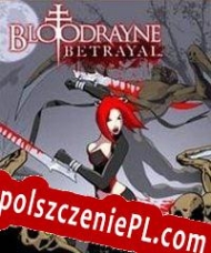 BloodRayne: Betrayal generator klucza CD