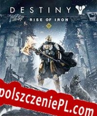 Destiny: Rise of Iron darmowy klucz