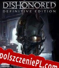 generator kluczy Dishonored: Definitive Edition