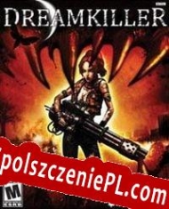 Dreamkiller klucz aktywacyjny