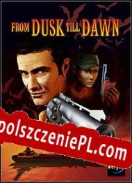 klucz aktywacyjny From Dusk Till Dawn