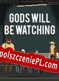 Gods Will Be Watching generator klucza CD