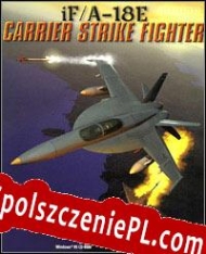 klucz licencyjny iF/A-18E Carrier Strike Fighter