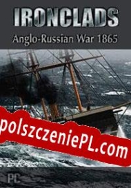 klucz licencyjny Ironclads: Anglo Russian War 1865