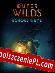 Outer Wilds: Echoes of the Eye klucz aktywacyjny