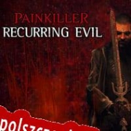 Painkiller: Recurring Evil generator klucza licencyjnego