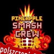 Pineapple Smash Crew generator klucza licencyjnego