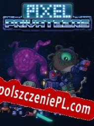 Pixel Privateers generator klucza licencyjnego