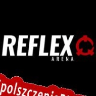 Reflex Arena generator klucza licencyjnego