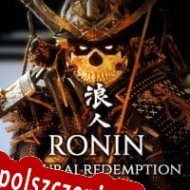 Ronin: Samurai Redemption generator klucza licencyjnego