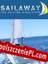 klucz licencyjny Sailaway: The Sailing Simulator