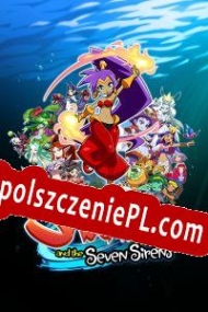 Shantae and the Seven Sirens generator klucza CD