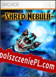 Shred Nebula darmowy klucz