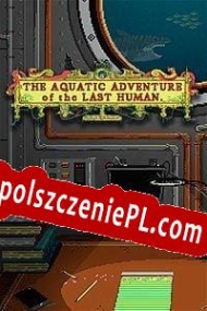 generator klucza licencyjnego The Aquatic Adventure of the Last Human