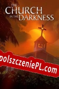 The Church in the Darkness darmowy klucz