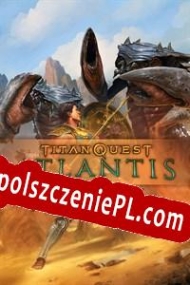 klucz aktywacyjny Titan Quest: Atlantis