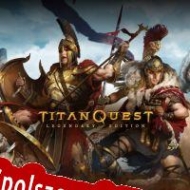 klucz licencyjny Titan Quest: Legendary Edition