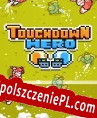 klucz aktywacyjny Touchdown Hero