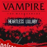 klucz aktywacyjny Vampire: The Masquerade Heartless Lullaby