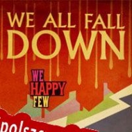 darmowy klucz We Happy Few: We All Fall Down