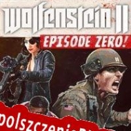 Wolfenstein II: The New Colossus Episode Zero darmowy klucz