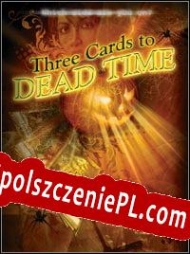 3 Cards to Dead Time Spolszczenie