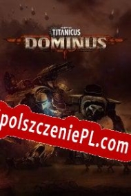 Adeptus Titanicus: Dominus Spolszczenie