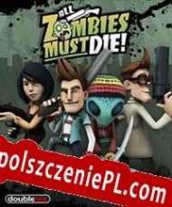 All Zombies Must Die! Spolszczenie