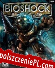 BioShock Spolszczenie