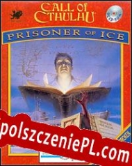 Call of Cthulhu: Prisoner of Ice Spolszczenie