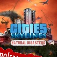 Cities: Skylines Natural Disasters Spolszczenie