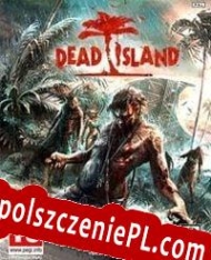 Dead Island Spolszczenie