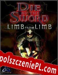 Die by the Sword: Limb from Limb Spolszczenie