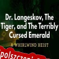 Dr. Langeskov, The Tiger, and The Terribly Cursed Emerald: A Whirlwind Heist Spolszczenie