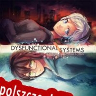 Dysfunctional Systems Spolszczenie