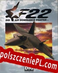 F-22 Air Dominance Fighter Spolszczenie