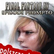 Final Fantasy XV: Episode Prompto Spolszczenie