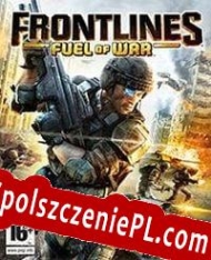 Frontlines: Fuel of War Spolszczenie