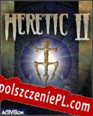 Heretic II Spolszczenie