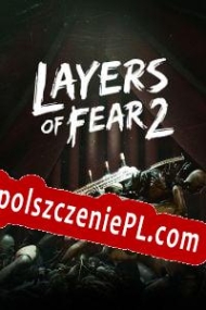 Layers of Fear 2 Spolszczenie