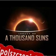 Legacy of a Thousand Suns Spolszczeniepl