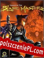 Legend of the Blademasters Spolszczenie