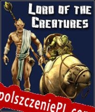 Lord of the Creatures Spolszczenie