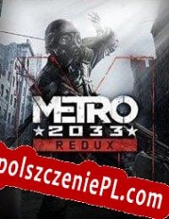 Metro 2033 Redux Spolszczenie