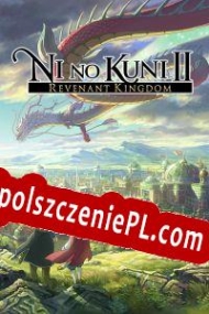 Ni no Kuni II: Revenant Kingdom Spolszczenie