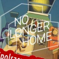 No Longer Home Spolszczenie