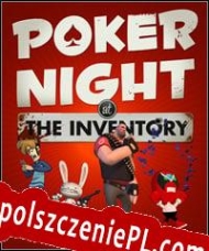 Poker Night at the Inventory Spolszczenie