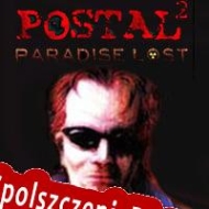 Postal 2: Paradise Lost Spolszczenie